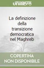 La definizione della transizione democratica nel Maghreb Promo Stagionale