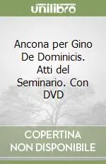 Ancona per Gino De Dominicis. Atti del Seminario. Con DVD Popolare