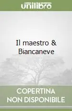 Il maestro & Biancaneve Ultima Occasione
