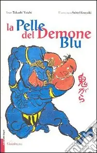 Esclusivo La pelle del demone blu. Ediz. illustrata