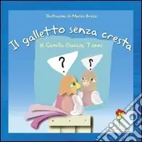 Il galletto senza cresta Nuova Collezione