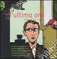 Hamelin. Note sull‘immaginario colletivo. Vol. 14 L‘ultima ora. Adolescenti e scuola Offerta Del Giorno
