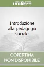 Introduzione alla pedagogia sociale Esclusivo