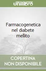 Ultime Pezzi Farmacogenetica nel diabete mellito