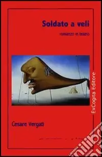 Soldato a veli. Romanzo in teatro Novità