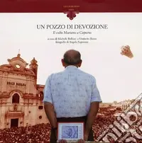 Offerta Un pozzo di devozione. Il culto mariano a Capurso