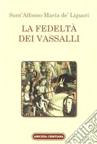 La fedeltà de‘ vassalli Sconto