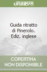 Miglior Prezzo Guida ritratto di Pinerolo. Ediz. inglese