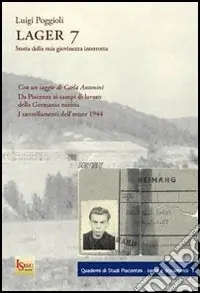 Lager 7. Storia della mia giovinezza interrotta Direttamente Dal Produttore