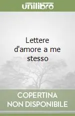 Lettere d‘amore a me stesso Nuova Collezione