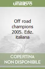 Super Prezzo Off road champions 2005. Ediz. italiana