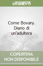 Come Bovary. Diario di un‘adultera Affare