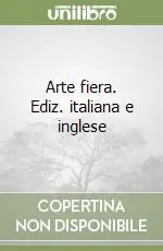 Arte fiera. Ediz. italiana e inglese Economico