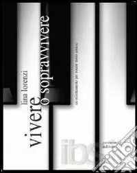Offerta Lampo Vivere o sopravvivere