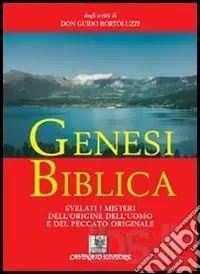 Genesi biblica. Svelati i misteri dell‘origine dell‘uomo e del peccato originale Spedizione Espresso