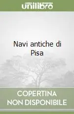 Navi antiche di Pisa Super Prezzo