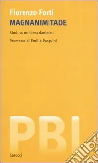Prezzo Basso Magnanimitade. Studi su un tema dantesco