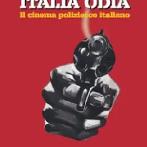 Italia odia. Il cinema poliziesco italiano Affare