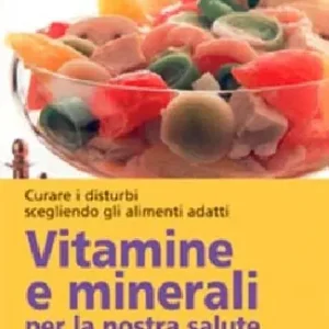 Promozione Esclusiva Vitamine e minerali per la nostra salute