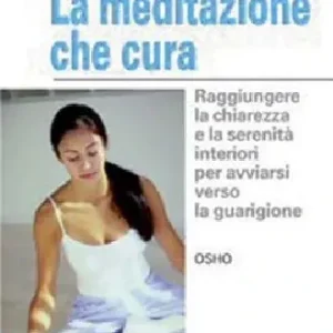 Ultimissimo Modello La meditazione che cura