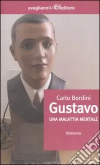 Gustavo. Una malattia mentale Offerta