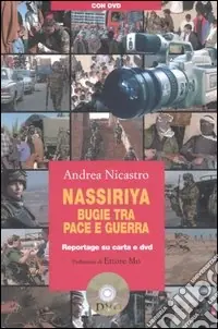 Pagamento Sicuro Nassiriya. Bugie tra pace e guerra. Con DVD