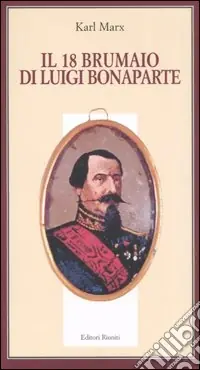 Solo Oggi Il 18 brumaio di Luigi Bonaparte