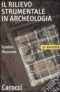 Spedizione Espresso Il rilievo strumentale in archeologia