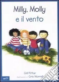 Milly, Molly e il vento. Ediz. illustrata Offerta Lampo