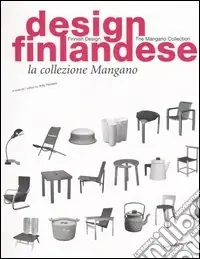 Nuovo Arrivo Design finlandese. La collezione Mangano. Ediz. italiana e inglese