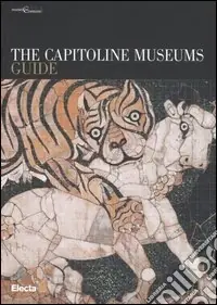 The Capitoline Museums. Guide. Ediz. illustrata Soddisfatti O Rimborsati