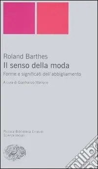 Novità Il senso della moda. Forme e significati dell‘abbigliamento