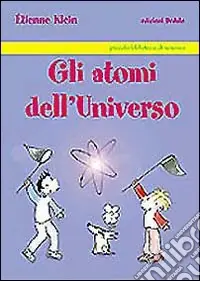 Spedito Oggi Gli atomi dell‘universo