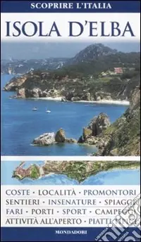 Promozione Esclusiva Isola d‘Elba. Ediz. illustrata