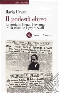 Affare Il podestà ebreo. La storia di Renzo Ravenna tra fascismo e leggi razziali