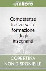 Più Venduto Competenze trasversali e formazione degli insegnanti