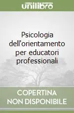 Psicologia dell‘orientamento per educatori professionali Offerta Limitata