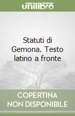 Novità Statuti di Gemona. Testo latino a fronte