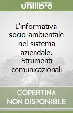Prezzo Scontato L‘informativa socio-ambientale nel sistema aziendale. Strumenti comunicazionali