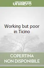 Working but poor in Ticino Consegna Rapida