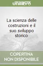 La scienza delle costruzioni e il suo sviluppo storico Solo Oggi