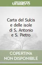 Carta del Sulcis e delle isole di S. Antonio e S. Pietro Offerta Limitata