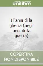 Ill‘anni di la gherra (negli anni della guerra) Acquista Ora