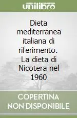 Dieta mediterranea italiana di riferimento. La dieta di Nicotera nel 1960 Più Venduto