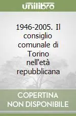 Reso Gratuito 1946-2005. Il consiglio comunale di Torino nell‘età repubblicana