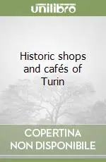 Historic shops and cafés of Turin Nuova Collezione