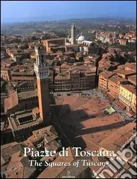 Consegna Rapida Piazze di Toscana-Squares of Tuscany. Ediz. bilingue