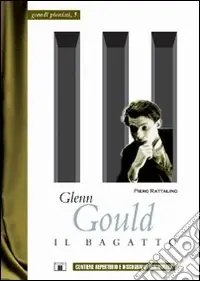 Glenn Gould. Il bagatto Sconto