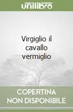 Occasione Virgiglio il cavallo vermiglio