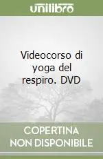 Videocorso di yoga del respiro. DVD Must-Have